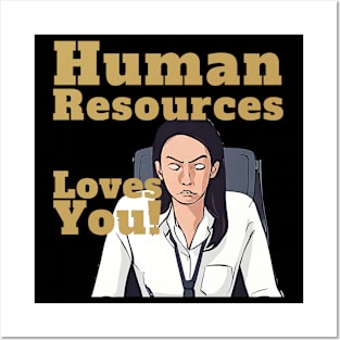 Human Resources Loves You! - Female Posters and Art